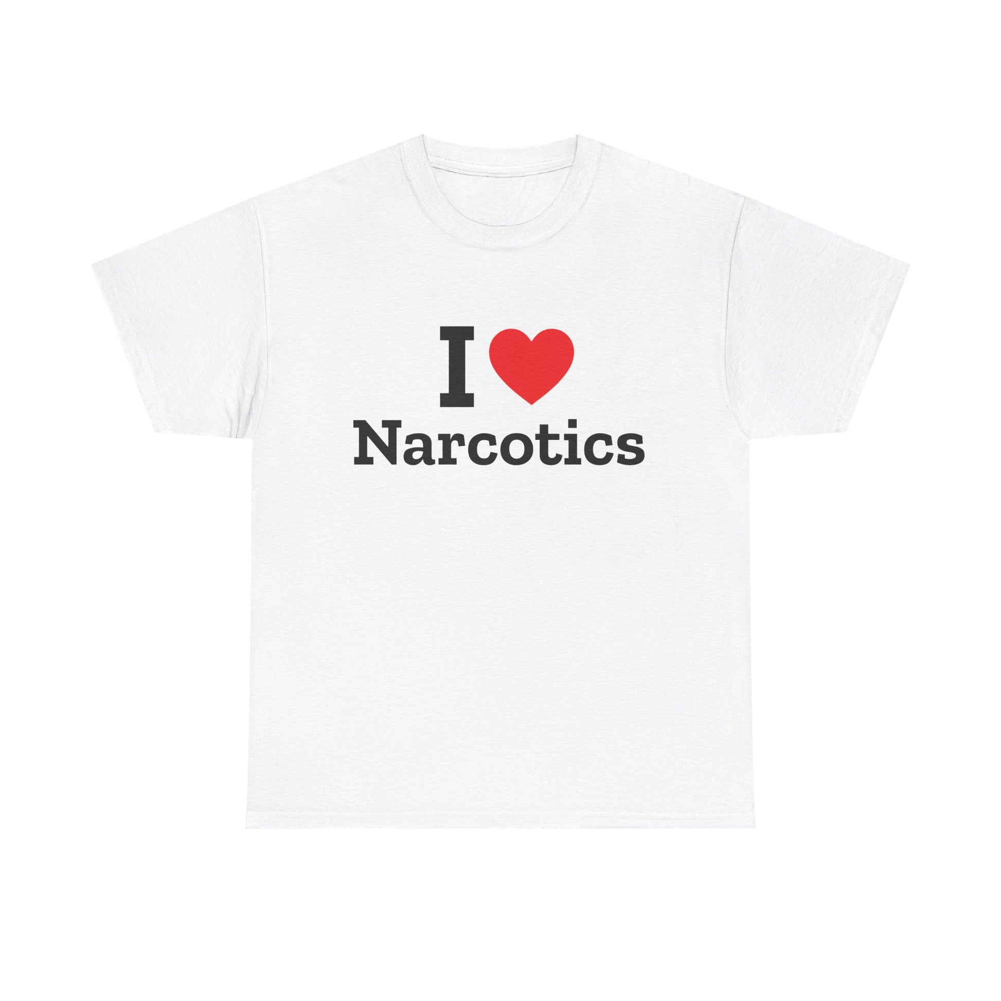I Love Narcotics Tee
