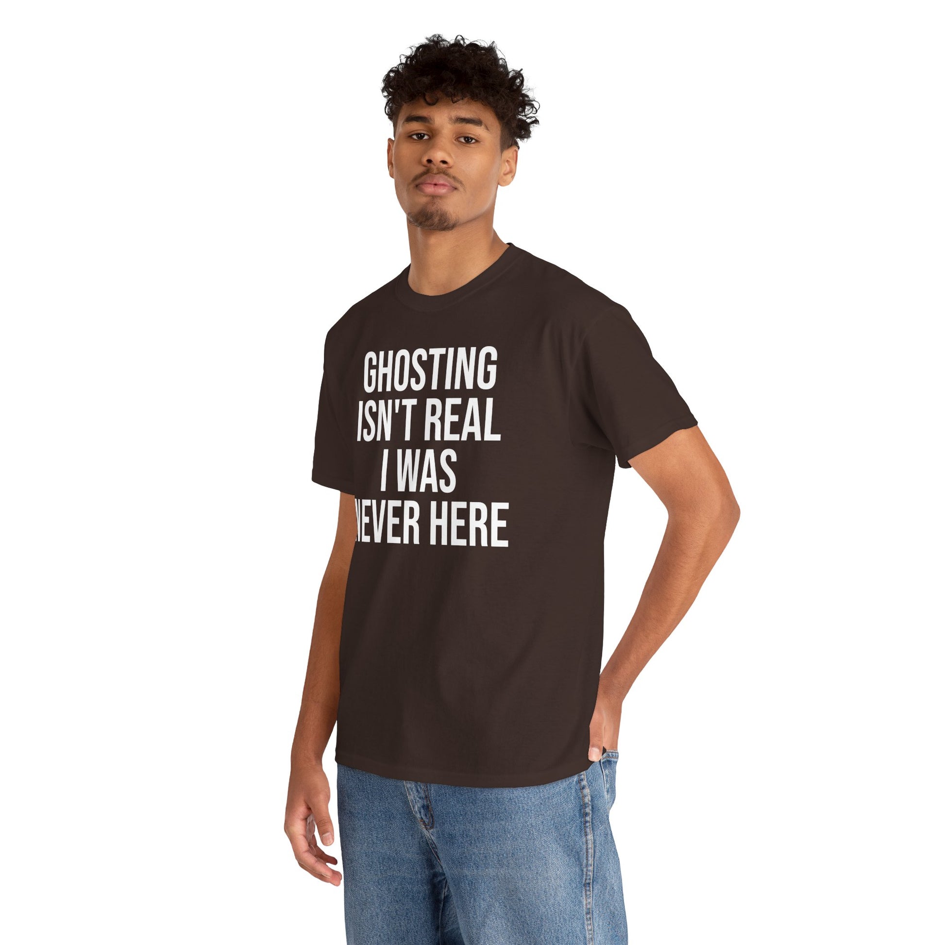 Ghosting isn't real tee