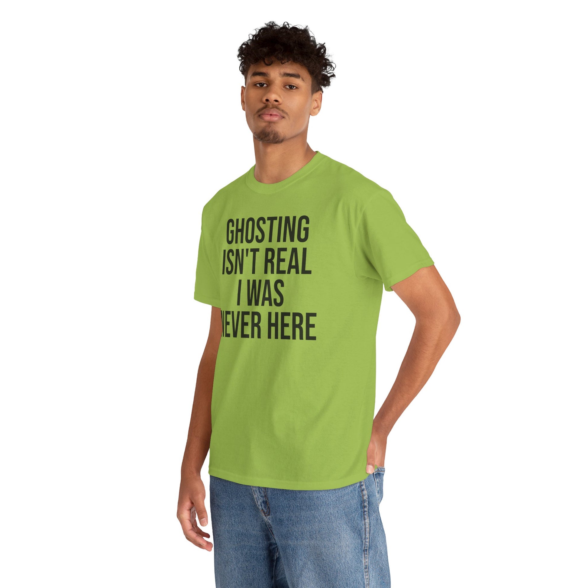 Ghosting isn't real tee