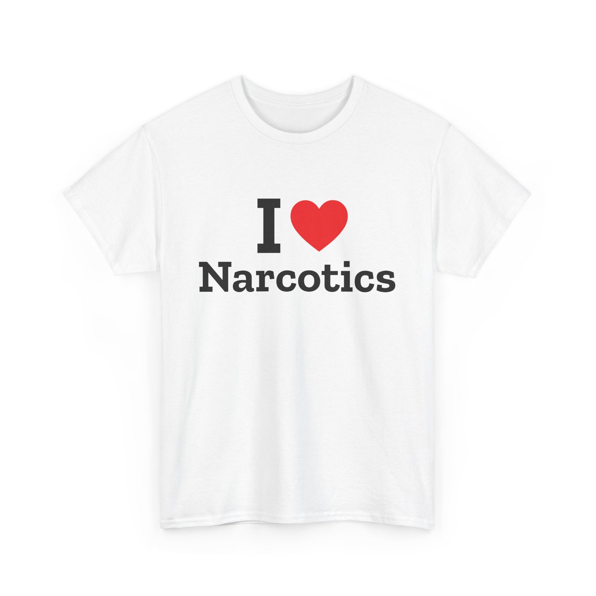 I Love Narcotics Tee