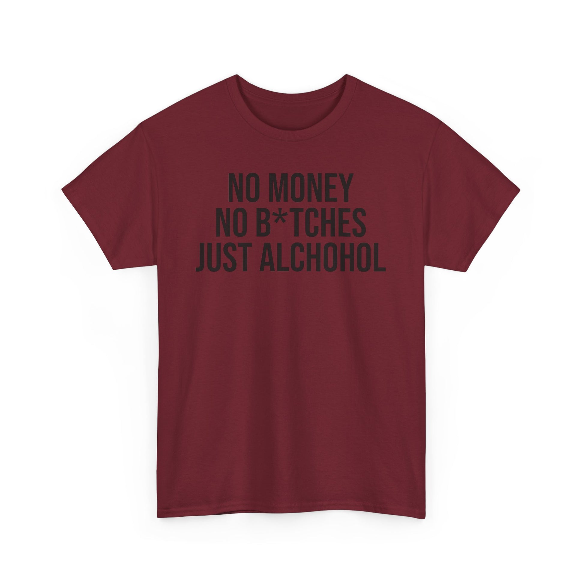 No money No b*tches Tee