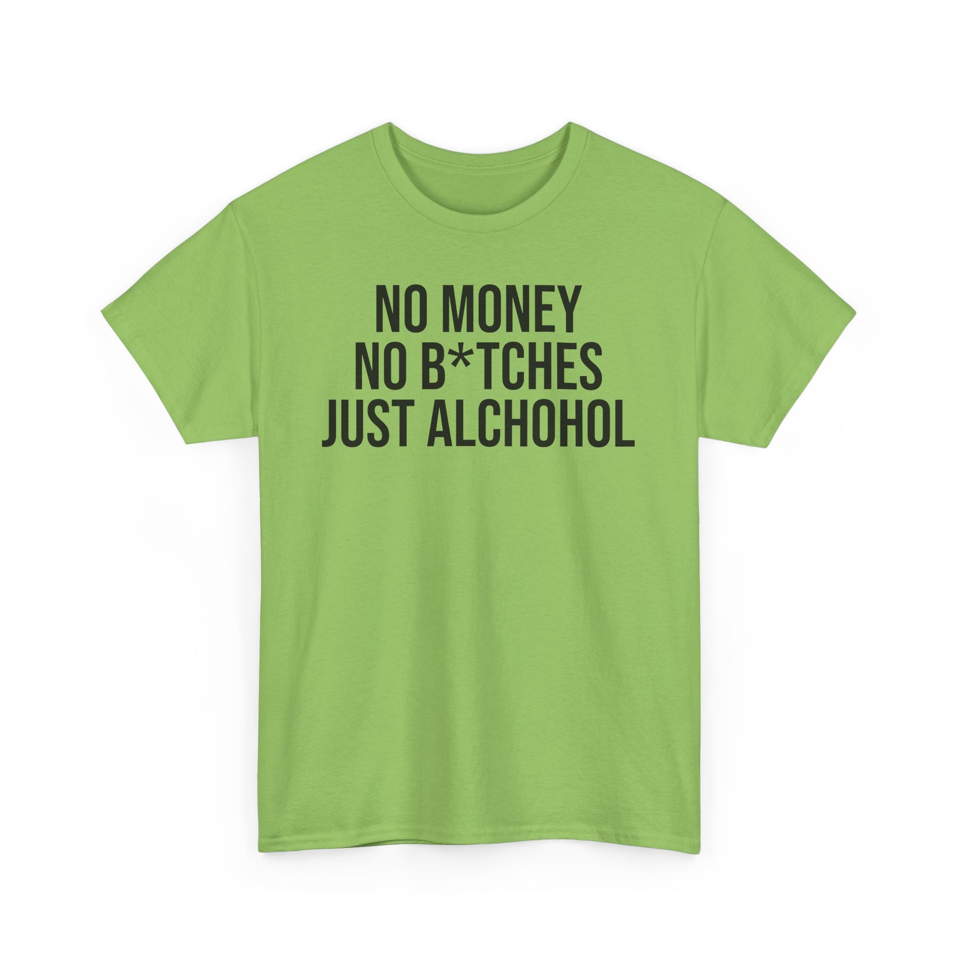 No money No b*tches Tee