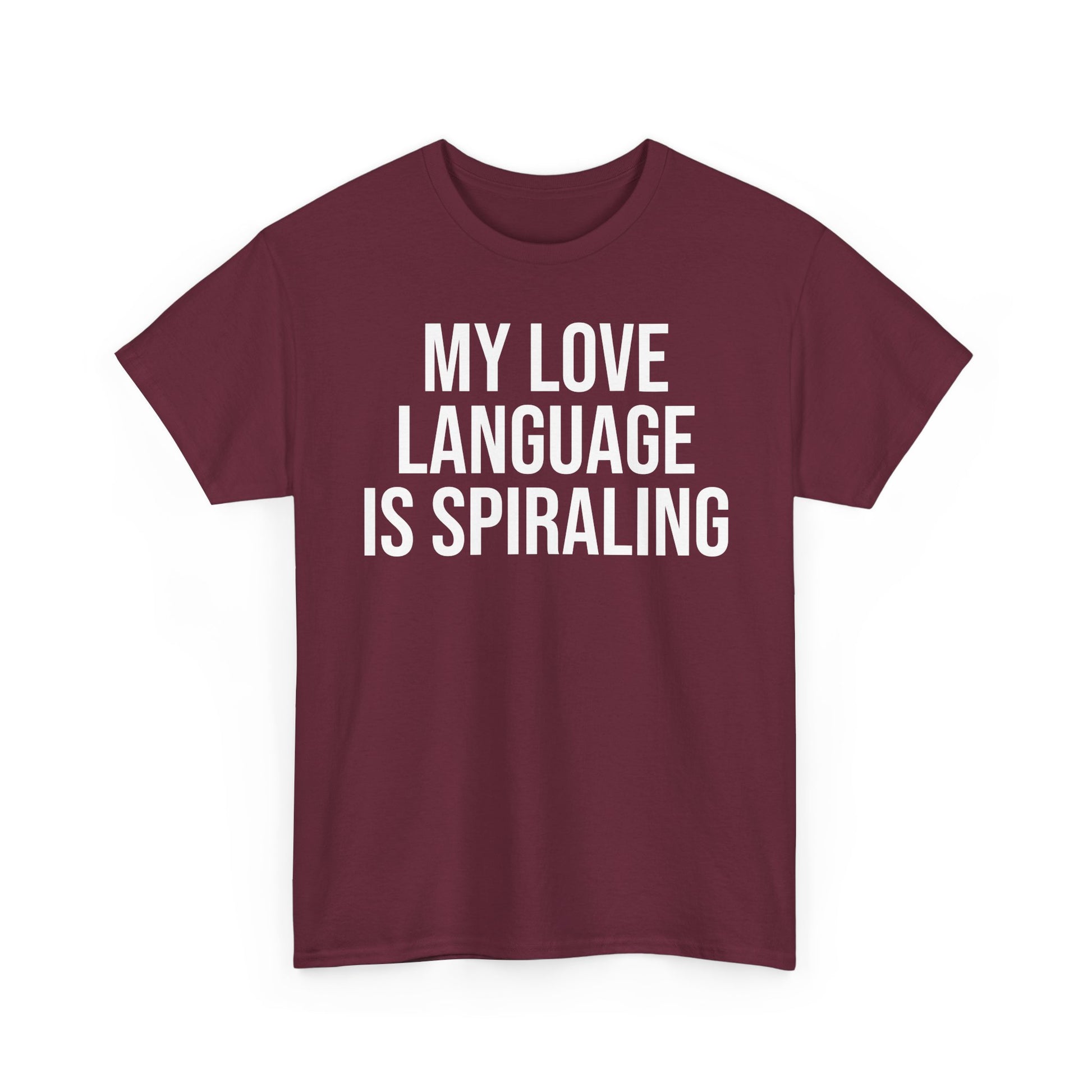 My love language is spiraling tee