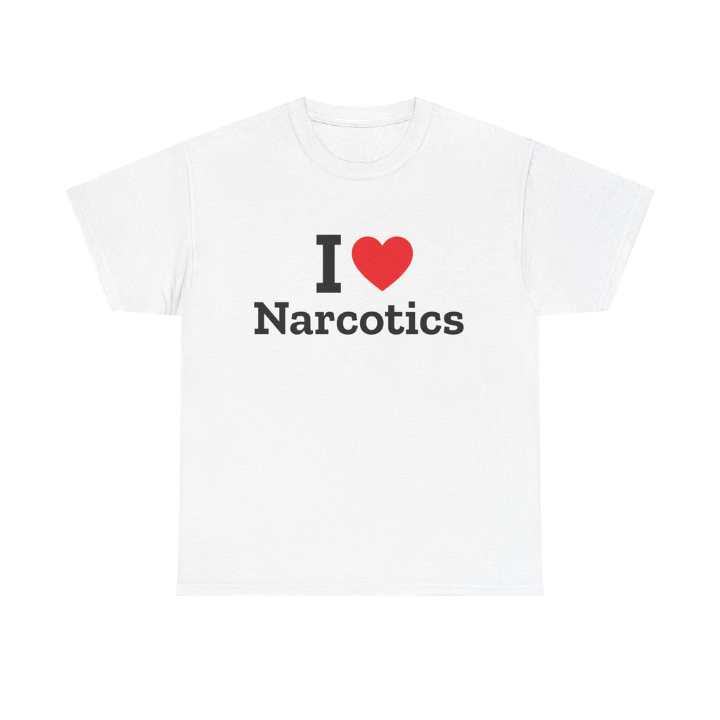 I Love Narcotics Tee