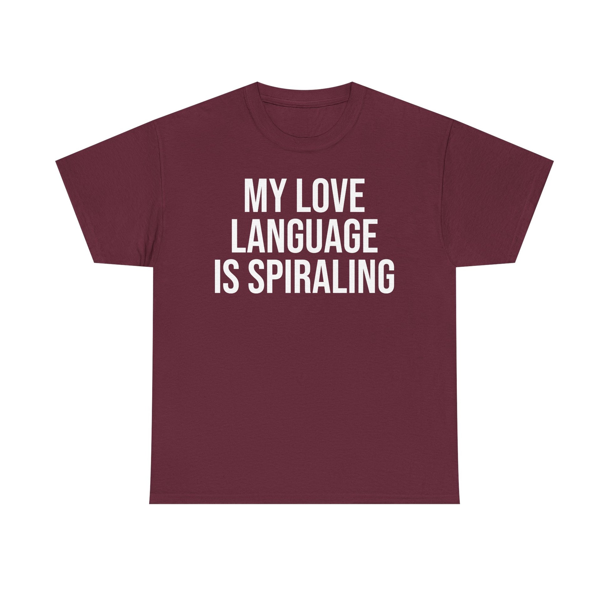 My love language is spiraling tee