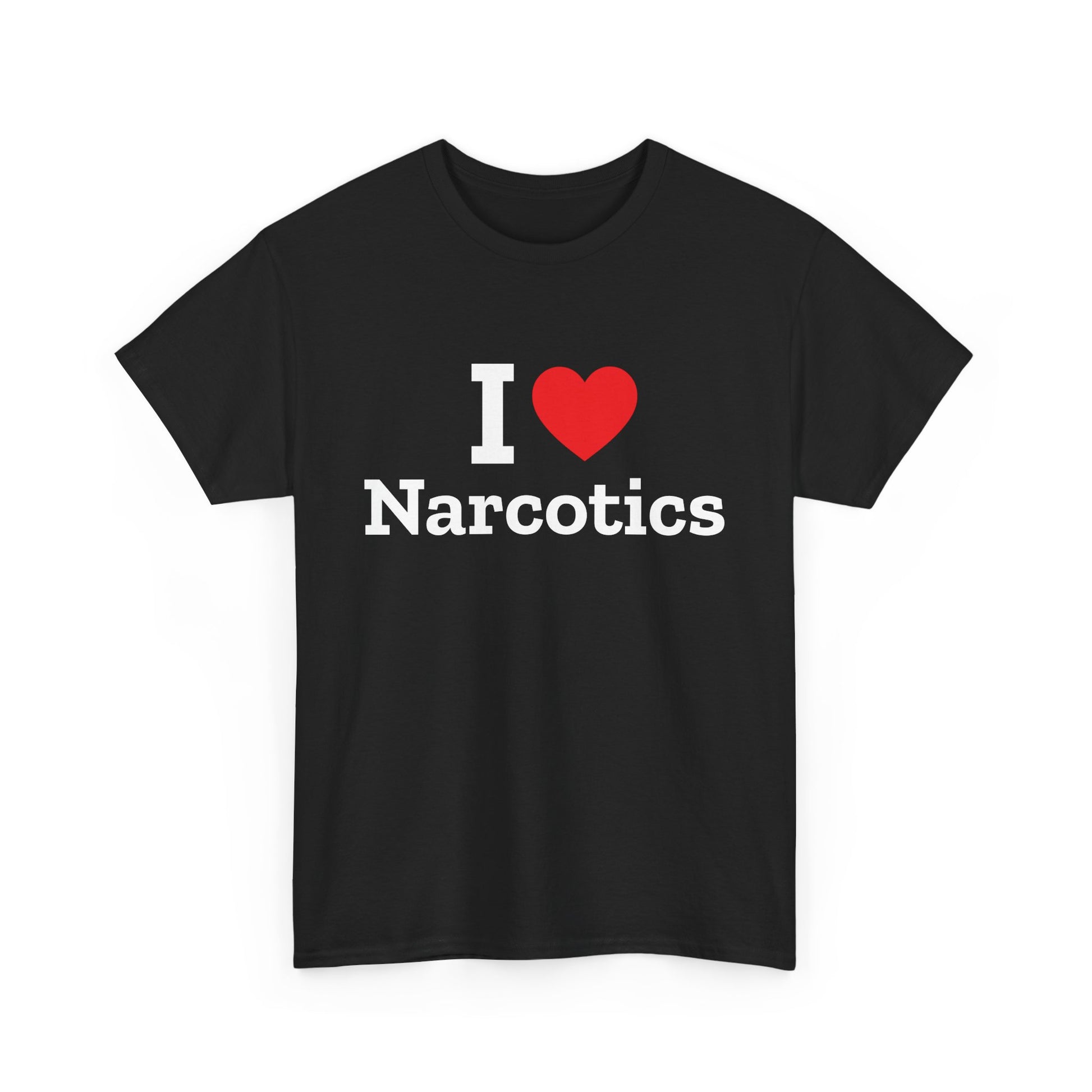 I Love Narcotics Tee