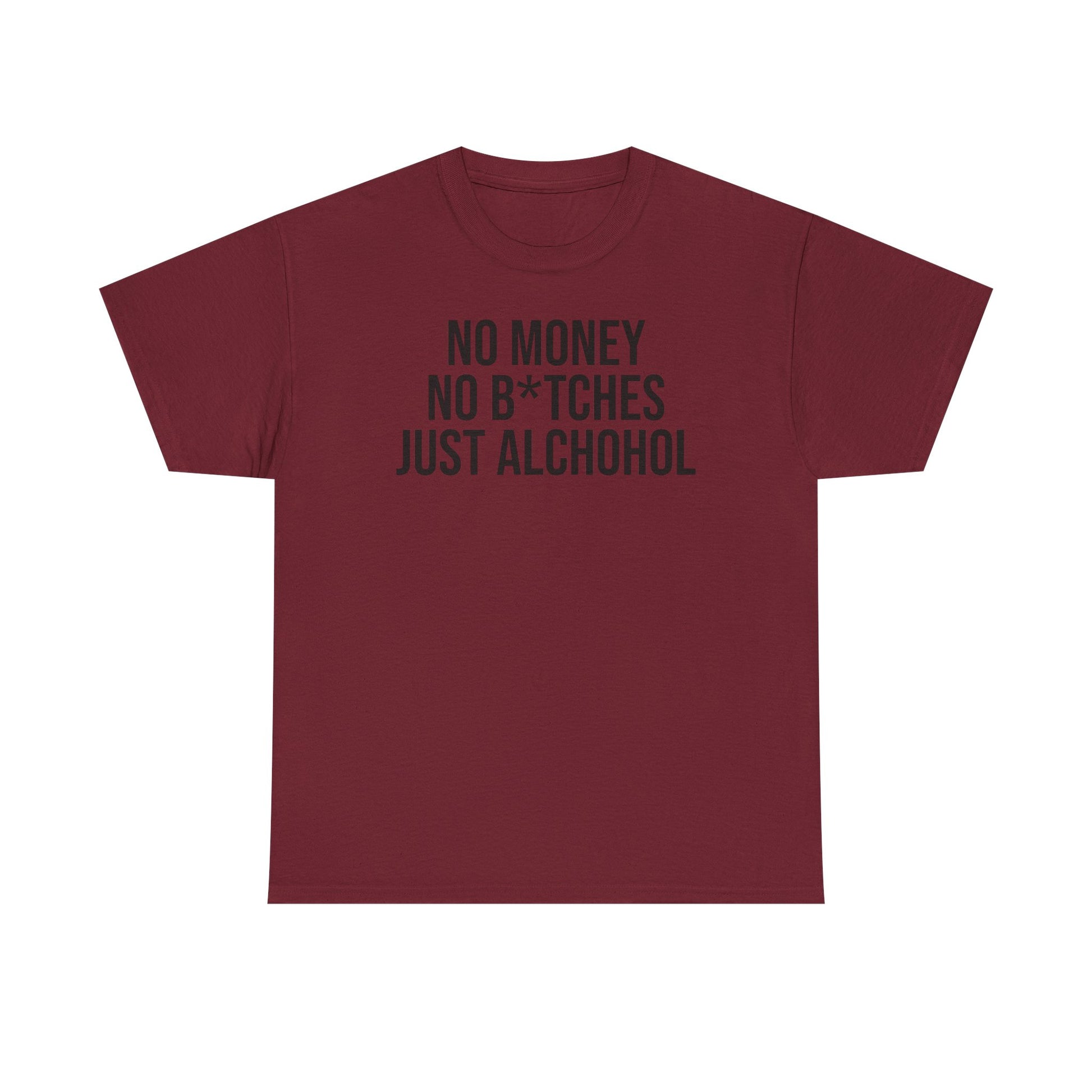 No money No b*tches Tee