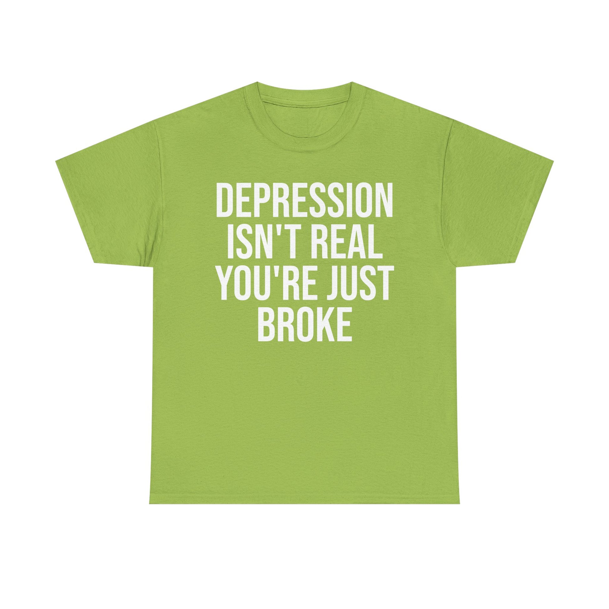 Depression isn't real Tee